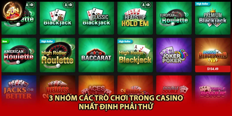 3 nhóm các trò chơi trong casino nhất định phải thử