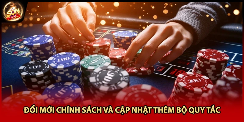 Đổi mới chính sách và cập nhật thêm bộ quy tắc